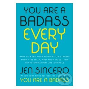 You Are a Badass Every Day - Jen Sincero