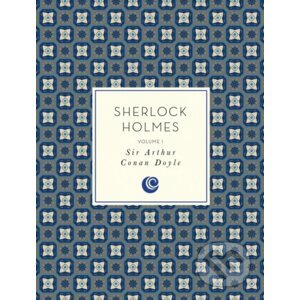 Sherlock Holmes: Volume 1 - Arthur Conan Doyle