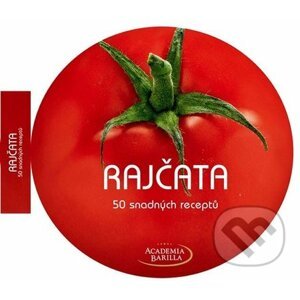Rajčata - 50 snadných receptů - Naše vojsko