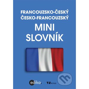Francouzsko-český česko-francouzský minislovník - Edika