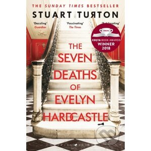 The Seven Deaths of Evelyn Hardcastle - Stuart Turton