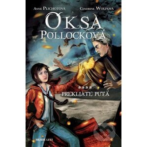 Oksa Pollocková - Prekliate putá - Anne Plichot, Cendrine Wolf