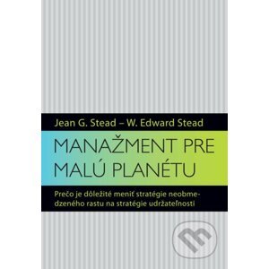 Manažment pre malú planétu - Jean Garner Steard, W. Edward Steard