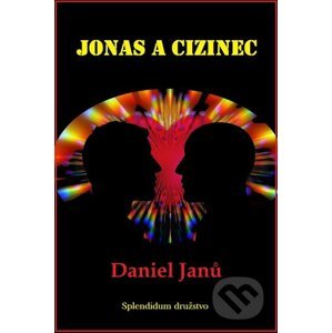 Jonas a cizinec - Daniel Janů
