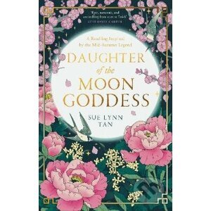 Daughter of the Moon Goddess - Sue Lynn Tan