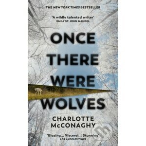 Once There Were Wolves - Charlotte McConaghy