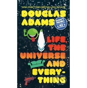 Life, the Universe and Everything - Douglas Adams