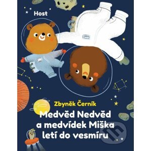 Medvěd Nedvěd a medvídek Miška letí do vesmíru - Zbyněk Černík, Mária Nerádová (ilustrátor)