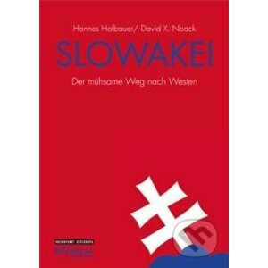 Slowakei - Hannes Hofbauer, David X. Noack