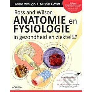 Ross and Wilson Anatomie en Fysiologie in gezondheid en ziekte - Anne Waugh a kolektív