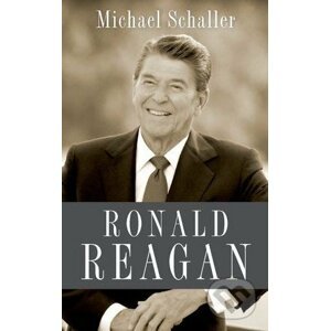Ronald Reagan - Michael Schaller