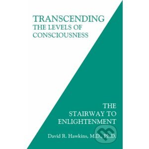 Transcending the Levels of Consciousness - David R. Hawkins