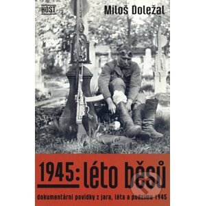 1945: Léto běsů - Miloš Doležal