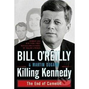 Killing Kennedy - Bill O'Reilly