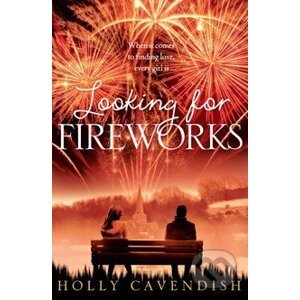 Looking for Fireworks - Holly Cavendish