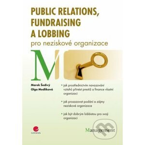 Public relations, fundraising a lobbing pro neziskové organizace - Marek Šedivý, Olga Medlíková