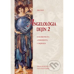 Angelológia dejín 2 - Emil Páleš