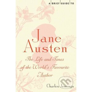A Brief Guide to Jane Austen - Charles Jennings