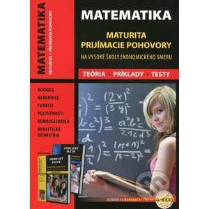 Matematika - maturita a prijímacie pohovory na vysoké školy ekonomického smeru - Slavomír Laluha, Nina Taňašiová
