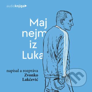 Maj nejm iz Luka - Zvonko Lakčevič