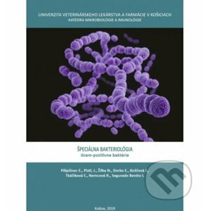Špeciálna bakteriológia, gram-pozitívne baktérie - Emil Pilipčinec, Juraj Pistl