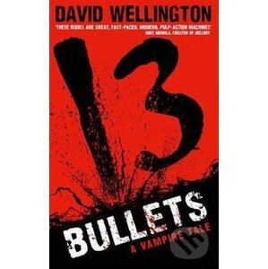 13 Bullets - David Wellington