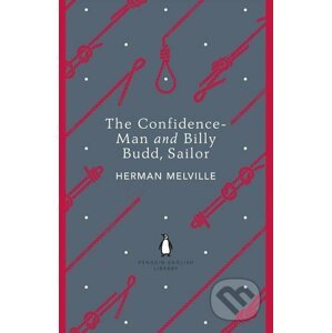 The Confidence-Man and Billy Budd, Sailor - Herman Melville