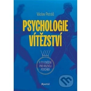 Psychologie vítězství - Václav Petráš