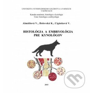 Histológia a embryológia pre kynológov - Viera Almášiová