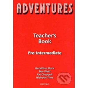 Adventures Pre-intermediate: Teacher´s Book - Ben Wetz
