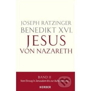Jesus von Nazareth (Band 2) - Joseph Ratzinger - Benedikt XVI.