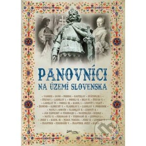 Panovníci na území Slovenska (2. vydanie) - Foni book