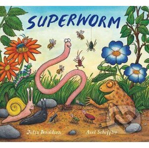 Superworm - Julia Donaldson, Axel Scheffler