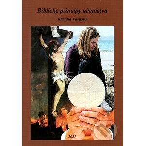 Biblické princípy učeníctva - Klaudia Vargová