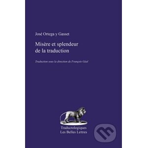 Misere Et Splendeur de la Traduction - Jose Ortega y Gasset