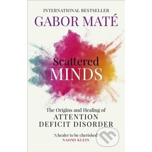 Scattered Minds - Gabor Mat