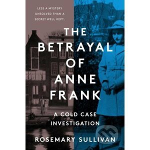 E-kniha The Betrayal of Anne Frank - Rosemary Sullivan