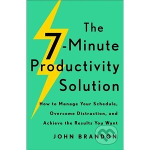 7-Minute Productivity Solution - John Brandon