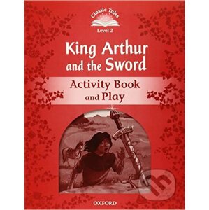 King Arthur and the Sword Activity Book and Play (2nd) - Sue Arengo