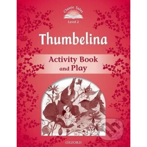 Thumbelina Activity Book and Play (2nd) - Sue Arengo