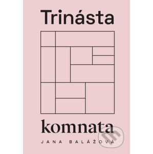 Trinásta komnata - Jana Balážová