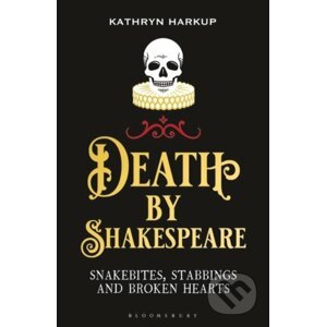 Death By Shakespeare - Kathryn Harkup
