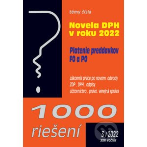 1000 riešení č. 3 / 2022 - Novela zákona o DPH, Zákonník práce - Poradca s.r.o.