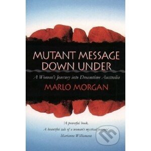 Mutant Message Down Under - Marlo Morgan