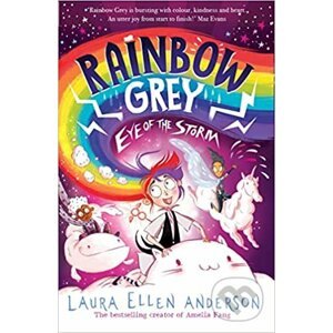 Rainbow Grey: Eye of the Storm - Laura Ellen Anderson
