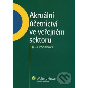 Akruální účetnictví ve veřejném sektoru - Jana Vodáková