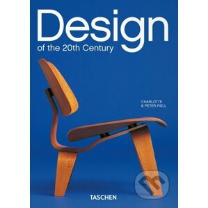 Design of the 20th Century - Charlotte Fiell, Peter Fiell