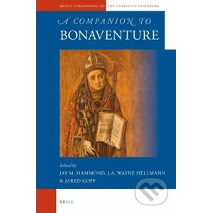 A Companion to Bonaventure - Jay Hammond, Wayne Hellmann, Jared Goff