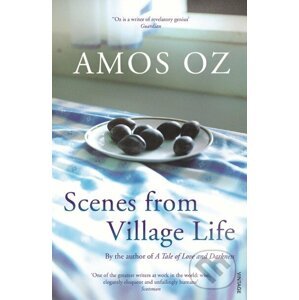 Scenes from Village Life - Amos Oz