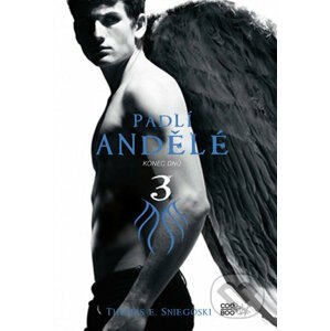 Padlí andělé 3: Konec dnů - Thomas E. Sniegoski